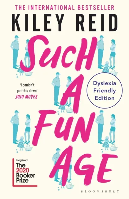 Bloomsbury Publishing Plc Such A Fun Age : Dyslexia Friendly Edition