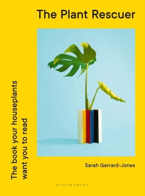 Sarah Gerrard-Jones The Plant Rescuer : The book your houseplants want you to read Multicolor