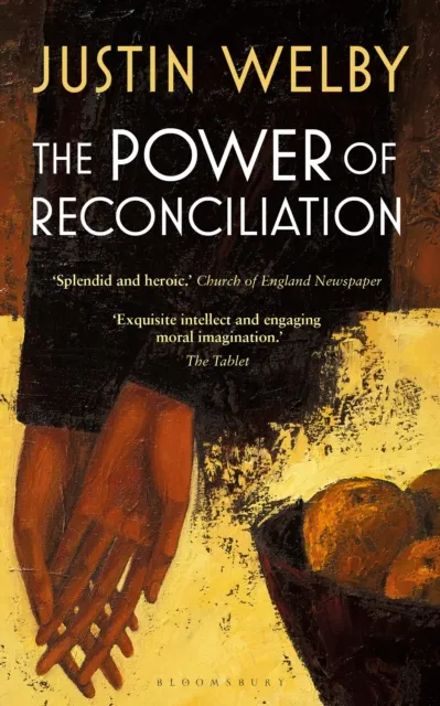 Bloomsbury Publishing Plc The Power Of Reconciliation