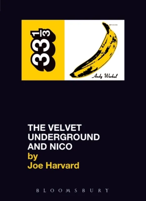 Bloomsbury Publishing Plc The Velvet Underground'S The Velvet Underground And Nico