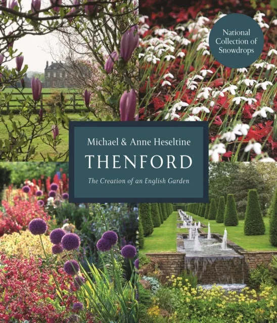 Bloomsbury Publishing Plc Thenford : The Creation Of An English Garden