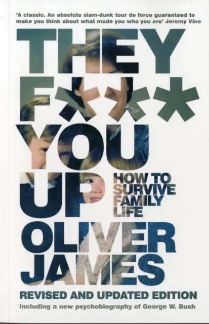 Bloomsbury Publishing Plc They F*** You Up : How To Survive Family Life