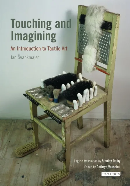 Bloomsbury Publishing Plc Touching And Imagining : An Introduction To Tactile Art