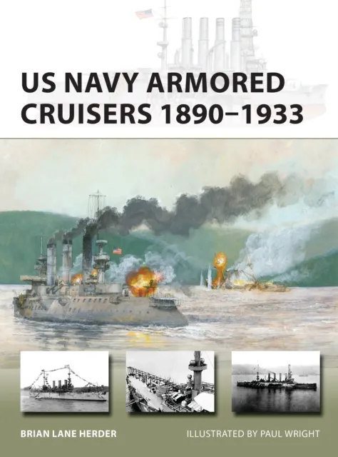 Bloomsbury Publishing Plc Us Navy Armored Cruisers 1890–1933