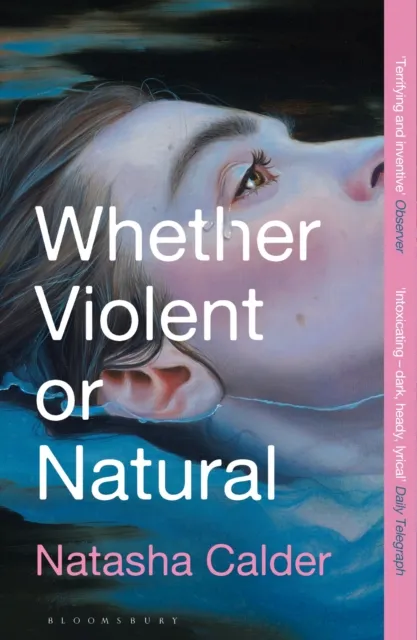 Natasha Calder Whether Violent or Natural