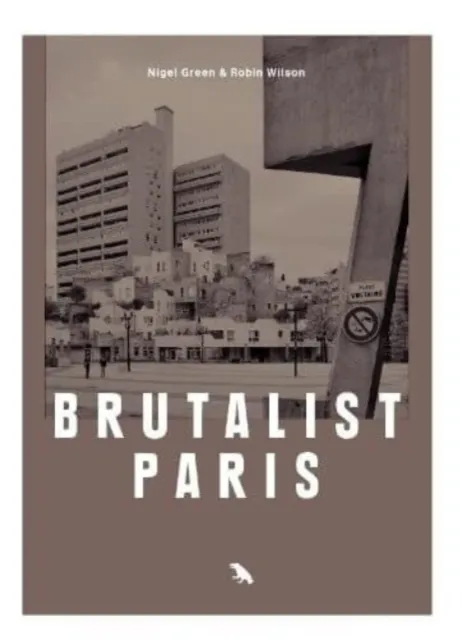 Robin Wilson Brutalist Paris