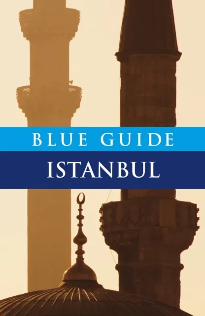 Blue Guides Blue Guide Istanbul