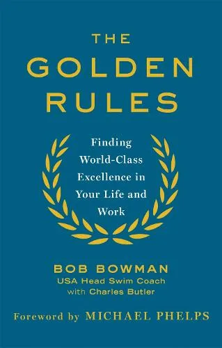 Bob Bowman The Golden Rules
