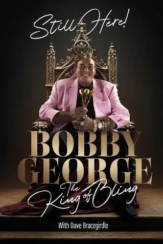 Bobby George Still Here