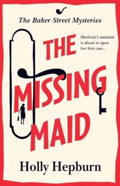 Boldwood Books Ltd The Missing Maid : Discover A Page-Turning Historical Cozy Murder Mystery Series From Holly Hepburn