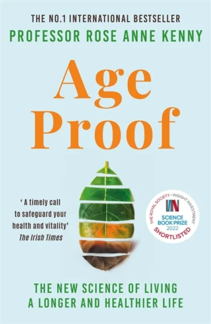 Bonnier Books Ltd Age Proof : The Science Of Living A Longer And Healthier Life The No 1 International seller