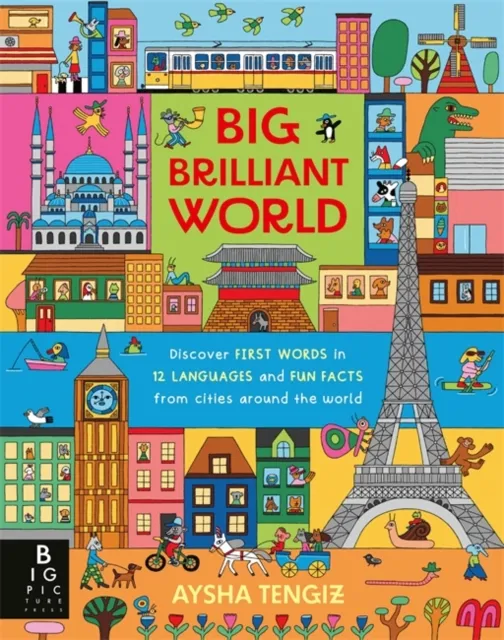 Bonnier Books Ltd Big Brilliant World : A Book Of First Words And Early Foreign Language Skills, Featuring 12 Cities From Around The World