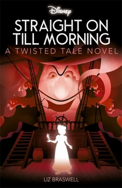 Liz Braswell Disney Peter Pan: Straight on Till Morning