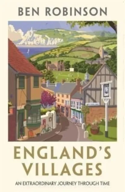Bonnier Books Ltd England'S Villages : An Journey Through Time