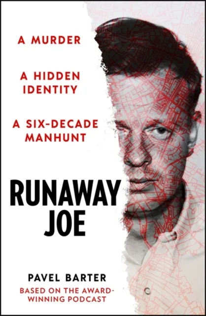 Bonnier Books Ltd Runaway Joe : A Murder, A Hidden Identity, A Six-Decade Manhunt