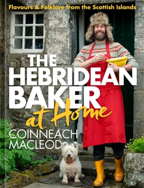 Bonnier Books Ltd The Hebridean Baker At Home : Flavours & Folklore From The Scottish Islands