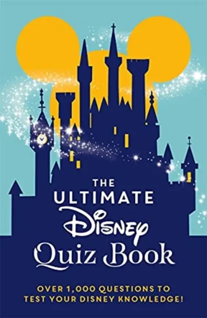 Bonnier Books Ltd The Ultimate Disney Quiz Book : Over 1000 Questions To Test Your Disney Knowledge!