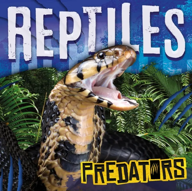 BookLife Publishing Reptiles