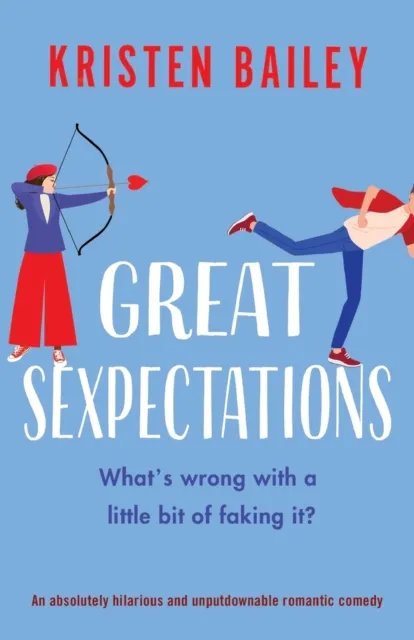 Bookouture Great Sexpectations : An Absolutely Hilarious And Unputdownable Romantic Comedy