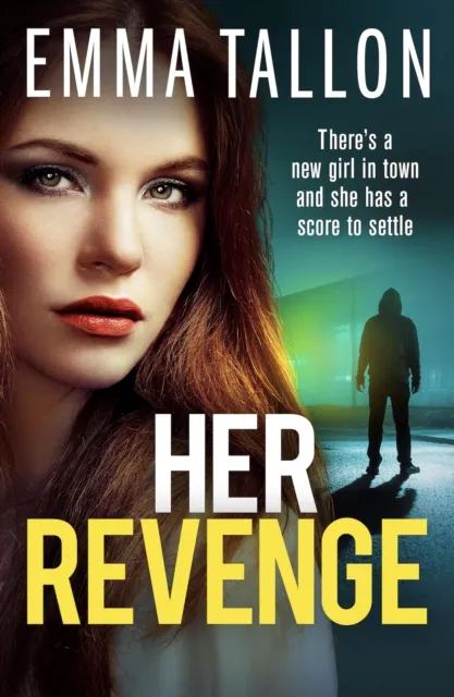 Bookouture Her Revenge : An Absolutely Gripping And Gritty Crime Thriller About Betrayal, Revenge And Family Secrets