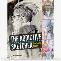 Books/DVDs The Addictive Sketcher: Book by Adebanji Alade