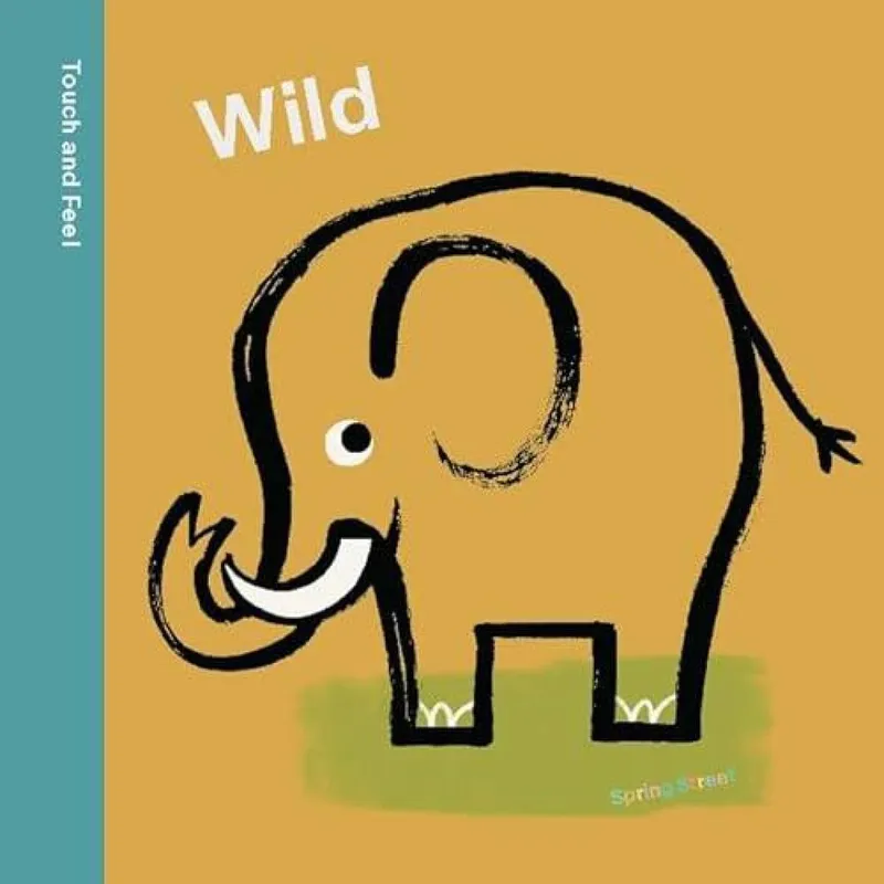 Boxer Books Limited Spring Street Touch And Feel: Wild