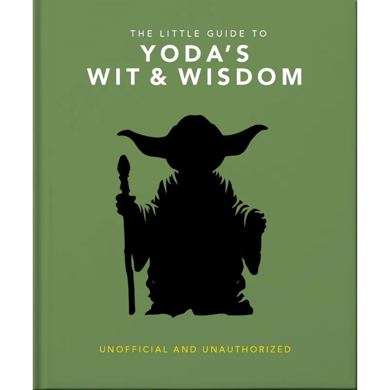OH The Little Guide to Yoda's Wit and Wisdom