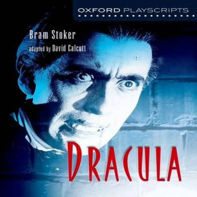 Bram Stoker Oxford Playscripts: Dracula