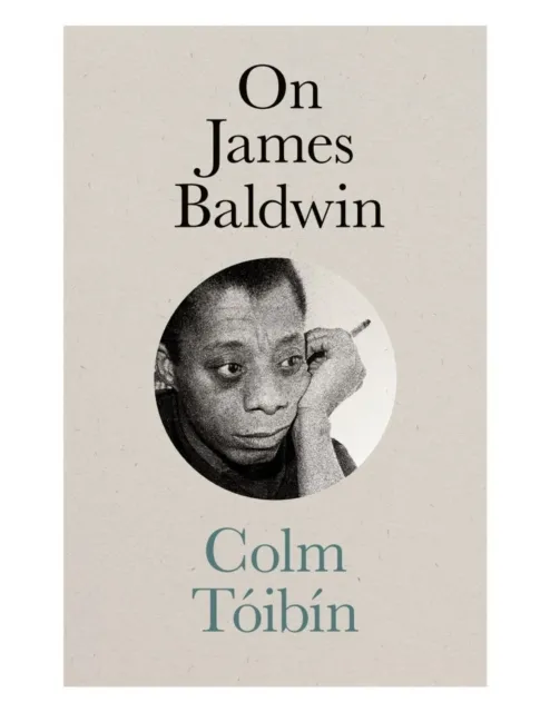 Colm Toibin On James Baldwin