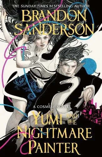 Brandon Sanderson Yumi and the Nightmare Painter