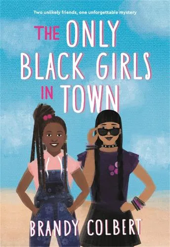 Brandy Colbert The Only Black Girls in Town