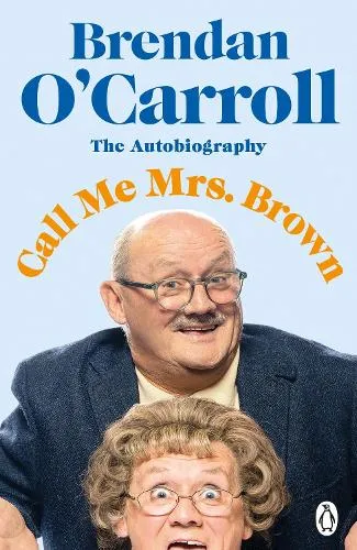 Brendan O'Carroll Call Me Mrs. Brown