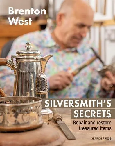 Brenton West Silversmith's Secrets