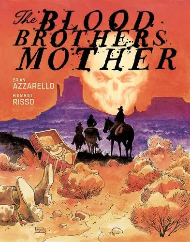 Brian Azzarello The Blood Brothers Mother