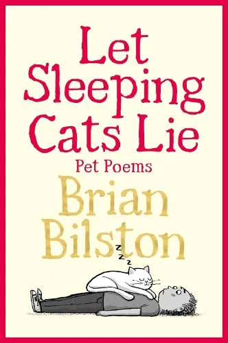 Brian Bilston Let Sleeping Cats Lie - Pet Poems