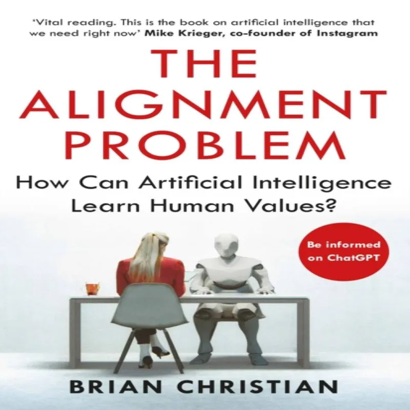 Atlantic Books The Alignment Problem : 'If You'Re Going To Read One Book On Artificial Intelligence, This Is The One' York Times