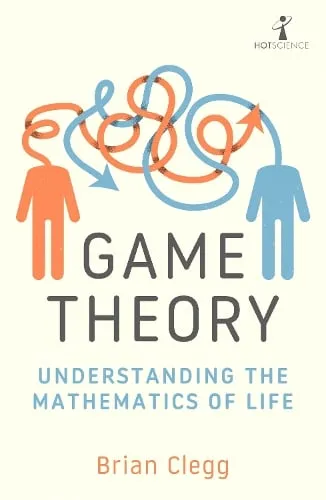 Brian Clegg Game Theory