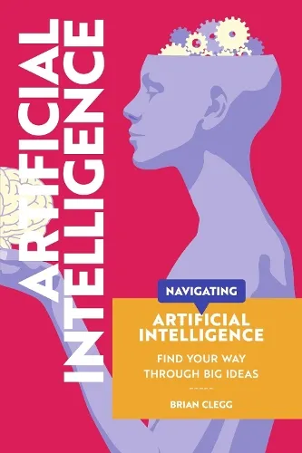 Brian Clegg Navigating: Artificial Intelligence