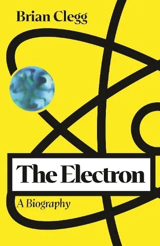 Brian Clegg The Electron