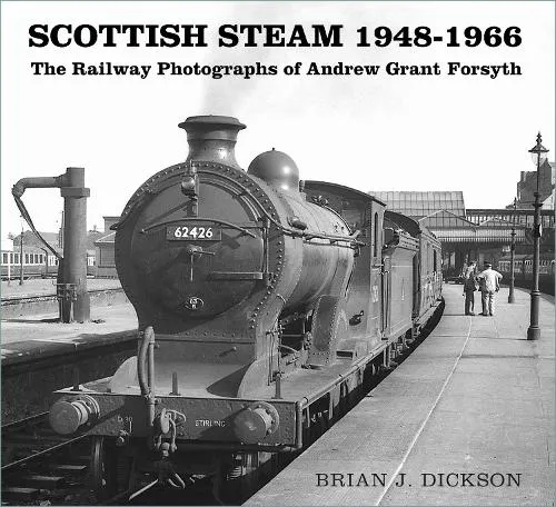 Brian J. Dickson Scottish Steam 1948-1966