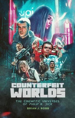 Brian J. Robb Counterfeit Worlds