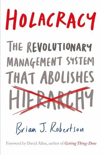 Brian J. Robertson Holacracy