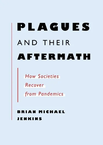 Brian Michael Jenkins Plagues and Their Aftermath