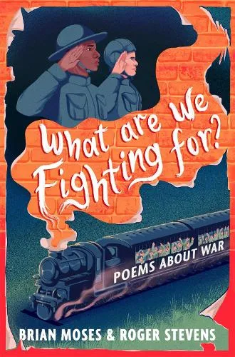 Brian Moses What Are We Fighting For?
