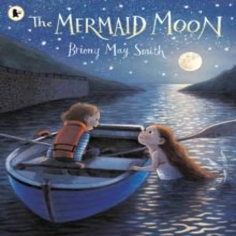 Briony May Smith The Mermaid Moon : A charming & magical tale of friendship and Multicolor