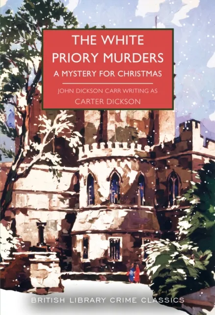 British Library Publishing The White Priory Murders : A Mystery For Christmas