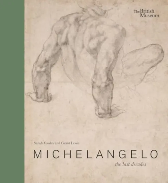 British Museum Press Michelangelo: The Last Decades