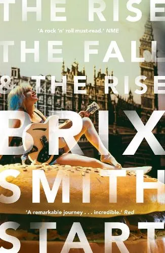 Brix Smith Start The Rise, The Fall, and The Rise
