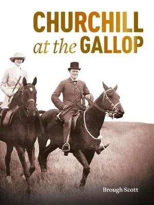 Brough Scott Churchill at the Gallop