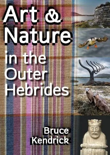 Bruce Kendrick Art & Nature in the Outer Hebrides